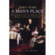 A Man's Place: Masculinity and the Middle-Class Home in Victorian England