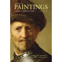 Looking at Paintings – A Guide to Technical Terms,  Revised Edition