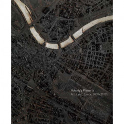Nobody's Property: Art, Land, Space, 2000-2010