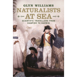 Naturalists at Sea: Scientific Travellers from Dampier to Darwin