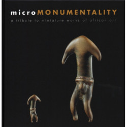 Micro Monumentality: A Tribute to Miniature Works of African Art