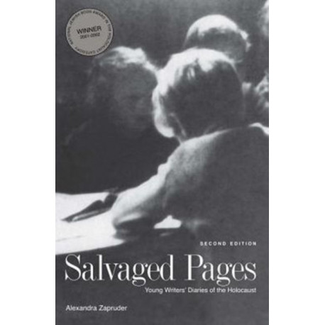 Salvaged Pages: Young Writers' Diaries of the Holocaust