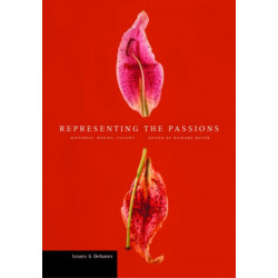 Representing the Passions – Histories, Bodies, Visions