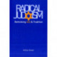 Radical Judaism: Rethinking God and Tradition