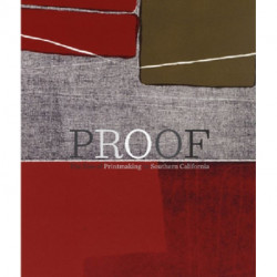 Proof – The Rise of Printmaking in Southern California