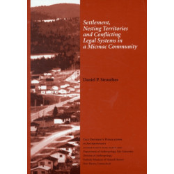 Settlement, Nesting Territories and Conflicting Legal Systems in a Micmac Community: Vol. - 89