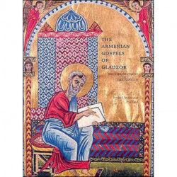 The Armenian Gospels of Gladzor – The Life of Christ Illuminated