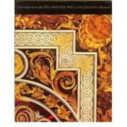 Selections from the Decorative Arts in the J.Paul Getty Museum