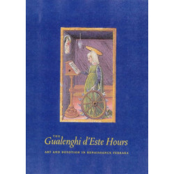 The Gualenghi D'Este Hours – Art and Devotion in Renaissance Ferrara