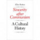 Sincerity after Communism: A Cultural History