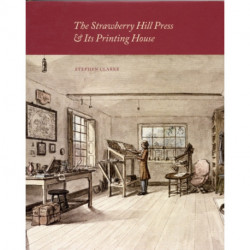 The Strawberry Hill Press and its Printing House