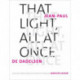 That Light, All at Once: Selected Poems