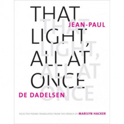 That Light, All at Once: Selected Poems
