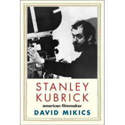 Stanley Kubrick: American Filmmaker