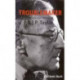 Troublemaker: The Life and History of A.J.P Taylor