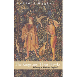 The Kings and Their Hawks: Falconry in Medieval England