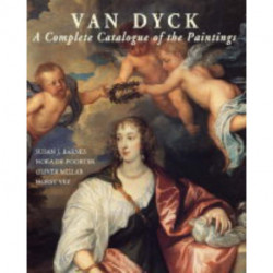 Van Dyck: A Complete Catalogue of the Paintings