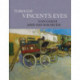 Through Vincent's Eyes: Van Gogh and His Sources