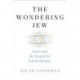 The Wondering Jew: Israel and the Search for Jewish Identity