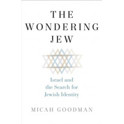 The Wondering Jew: Israel and the Search for Jewish Identity