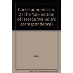 The Yale Editions of Horace Walpole's Correspondence, Volume 2: With the Rev. William Cole, II