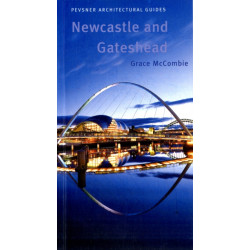 Newcastle and Gateshead: Pevsner City Guide