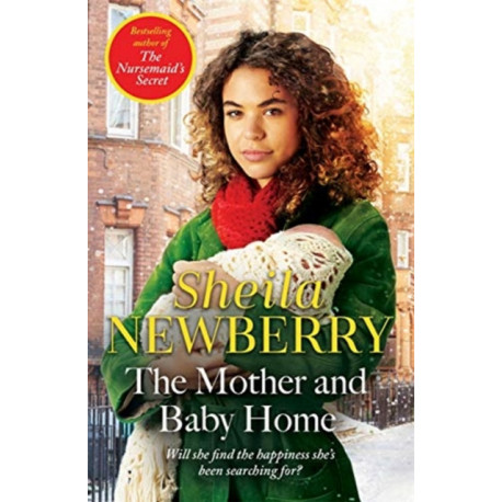 The Mother and Baby Home: A warm-hearted new novel from the Queen of Family Saga