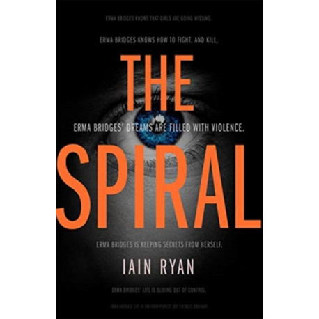 The Spiral: The gripping and utterly unpredictable thriller