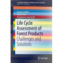 Life Cycle Assessment of Forest Products: Challenges and Solutions