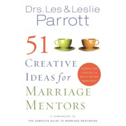 51 Creative Ideas for Marriage Mentors: Connecting Couples to Build Better Marriages