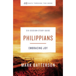 Philippians Bible Study Guide plus Streaming Video: Embracing Joy