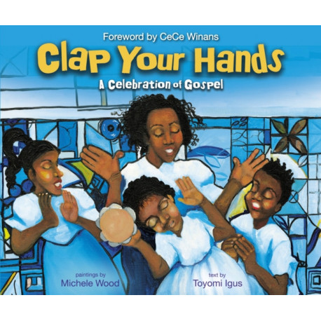 Clap Your Hands: A Celebration of Gospel