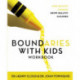 Boundaries with Kids Workbook: How Healthy Choices Grow Healthy Children