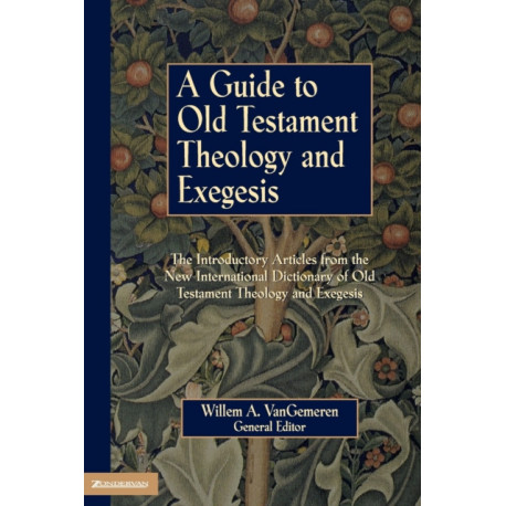 A Guide to Old Testament Theology and Exegesis