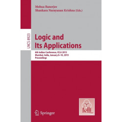 Logic and Its Applications: 6th Indian Conference, ICLA 2015, Mumbai, India, January 8-10, 2015. Proceedings
