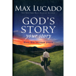 God's Story, Your Story: When His Becomes Yours