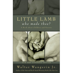 Little Lamb, Who Made Thee?: A Book about Children and Parents