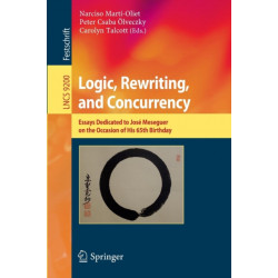 Logic, Rewriting, and Concurrency: Essays Dedicated to Jose Meseguer on the Occasion of His 65th Birthday