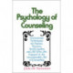Psychology of Counseling: Professional Techniques for Pastors, Teachers, Youth Leaders and All Who Are Engaged in the Incomparable Art of Counseling