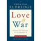 Love and War Participant's Guide: Finding the Marriage You've Dreamed Of