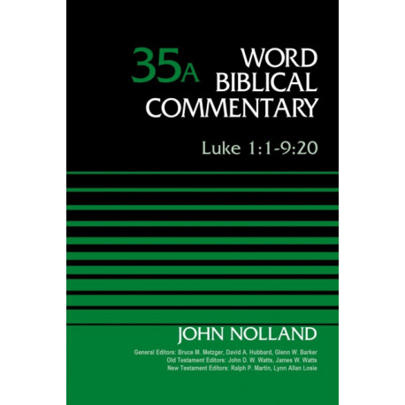 Luke 1:1-9:20, Volume 35A