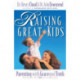 Raising Great Kids: A Comprehensive Guide to Parenting with Grace and Truth