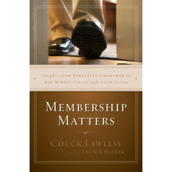 Membership Matters: Insights from Effective Churches on New Member Classes and Assimilation