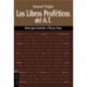 La Los Libros Prof&-65533-&-65533-ticos del Antiguo Testamento: Interpretaci&-65533-&-65533-n Eficaz Hoy