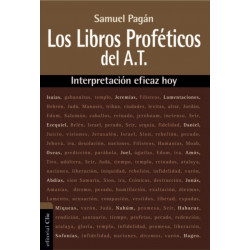 Los Libros Profeticos del Antiguo Testamento: Interpretacion Eficaz Hoy