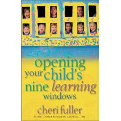 Opening Your Child's Nine Learning Windows