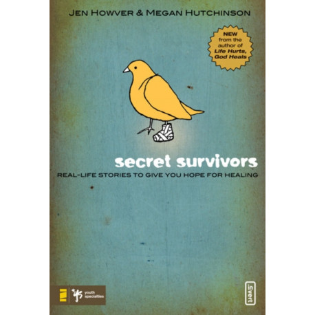 Secret Survivors: Real-Life Stories to Give You Hope for Healing