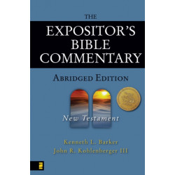The Expositor's Bible Commentary - Abridged Edition: New Testament