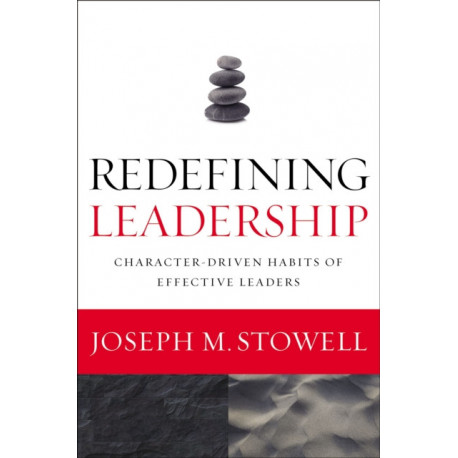Redefining Leadership: Character-Driven Habits of Effective Leaders