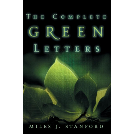 The Complete Green Letters: A Classic on Christian Spiritual Growth